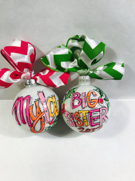 Orders Placed after 11/17 will Arrive after Christmas. ORNAMENT, PERSONANLIZED BIG SIS/BRO Ornament